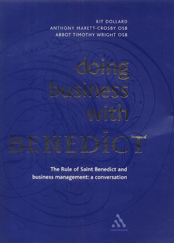 Stock image for Doing Business with Benedict: The Rule of Saint Benedict and Business Management: A Conversation for sale by Second Edition Books