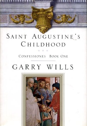 Augustine's Childhood (9780826456908) by Augustine; Wills, Gary