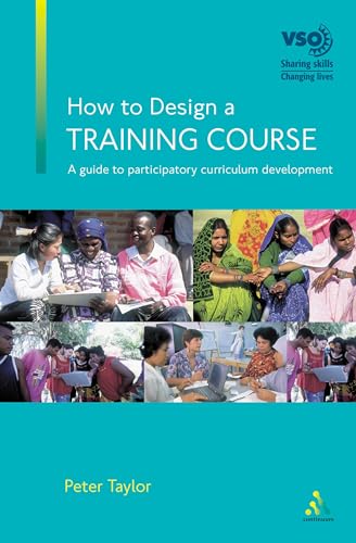 How to Design a Training Course (9780826456946) by Taylor, Peter