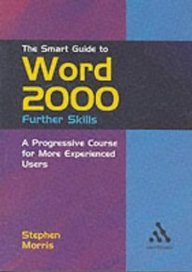 Stock image for The Smart Guide to Word 2000 Further Skills (Smart Guides) for sale by WorldofBooks