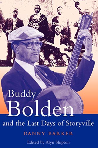 Beispielbild fr Buddy Bolden and the Last Days of Storyville zum Verkauf von ThriftBooks-Atlanta