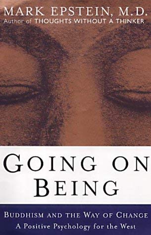 Beispielbild fr Going on Being: Buddhism and the Way of Change - A Positive Psychology for the West zum Verkauf von WorldofBooks