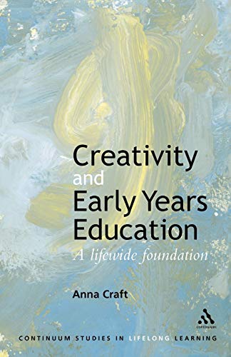 Beispielbild fr Creativity and Early Years Education : A Lifewide Foundation zum Verkauf von Better World Books