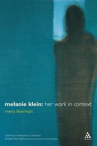 9780826457707: Melanie Klein: Her Work in Context