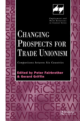 Beispielbild fr Changing Prospects for Trade Unionism zum Verkauf von Better World Books