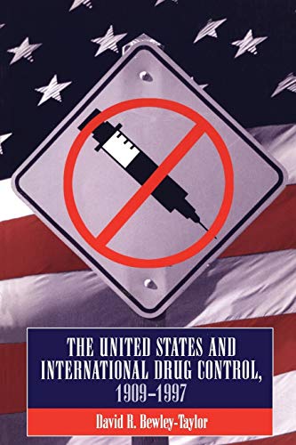 Stock image for United States and International Drug Control, 1909-1997 for sale by Vashon Island Books