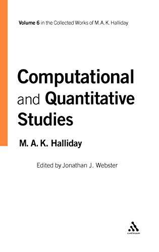 Imagen de archivo de Computational and Quantitative Studies: Volume 6 (Collected Works of M.A.K. Halliday) a la venta por Hay-on-Wye Booksellers