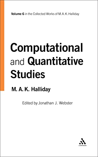 Stock image for Computational and Quantitative Studies: Volume 6 (Collected Works of M.A.K. Halliday) for sale by Hay-on-Wye Booksellers