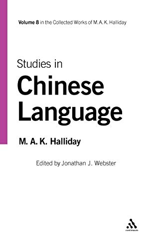 Imagen de archivo de INCLUDES CDROM - Studies in Chinese Language : Volume 8 of Collected Works of M.A.K. Halliday. a la venta por G. & J. CHESTERS