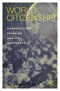 Beispielbild fr World Citizenship Cosmopolitan Thinking and its Opponents zum Verkauf von Daedalus Books