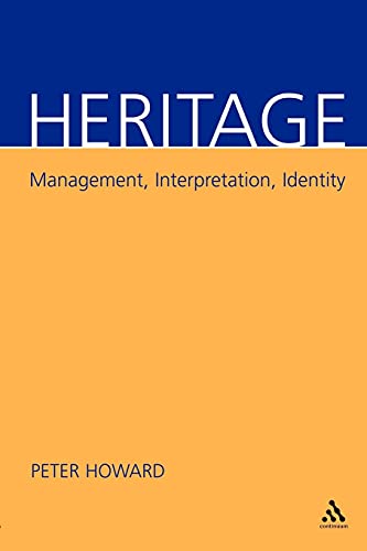 Stock image for Heritage: Management, Interpretation, Identity for sale by WorldofBooks