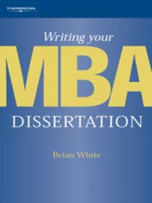 Beispielbild fr Writing Your MBA Dissertation zum Verkauf von WorldofBooks