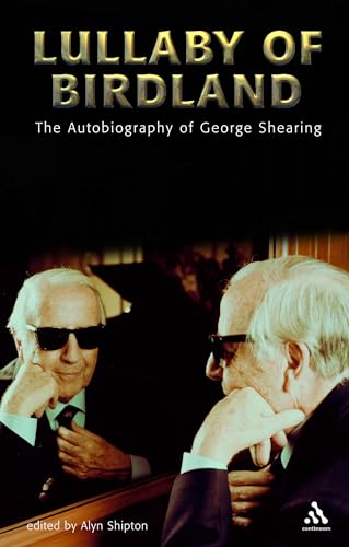 Stock image for Lullaby of Birdland: The Autobiography of George Shearing for sale by Books of the Smoky Mountains