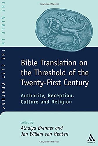 Imagen de archivo de Bible Translation on the Threshold of the Twenty-First Century: Authority, Reception, Culture, Religion a la venta por Salsus Books (P.B.F.A.)