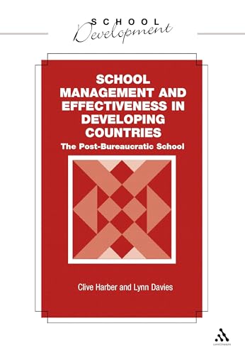 Beispielbild fr School Management and Effectiveness in Developing Countries: The Post-bureaucratic School (School Development) zum Verkauf von Hay-on-Wye Booksellers