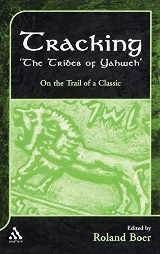 Tracking "The Tribes of Yahweh": On the Trail of a Classic (The Library of Hebrew Bible/Old Testa...