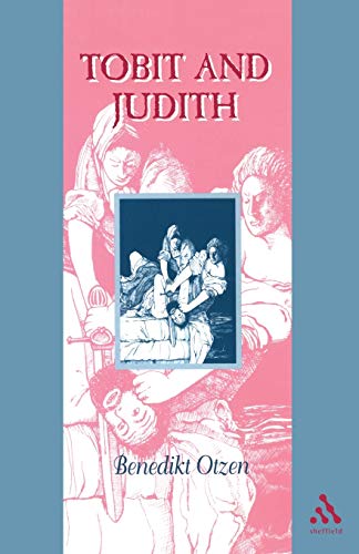 Beispielbild fr Tobit and Judith: v.11 (Guides to the Apocrypha and Pseudepigrapha) zum Verkauf von WorldofBooks