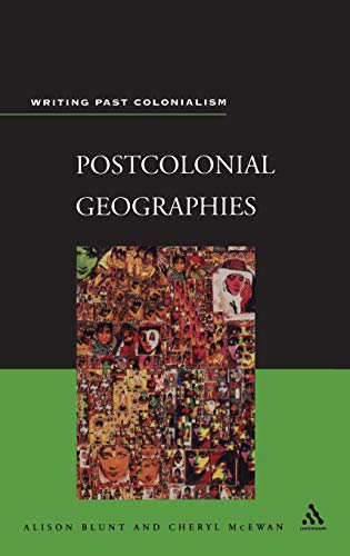Beispielbild fr Postcolonial Geographies (Writing Past Colonialism) zum Verkauf von Hay-on-Wye Booksellers