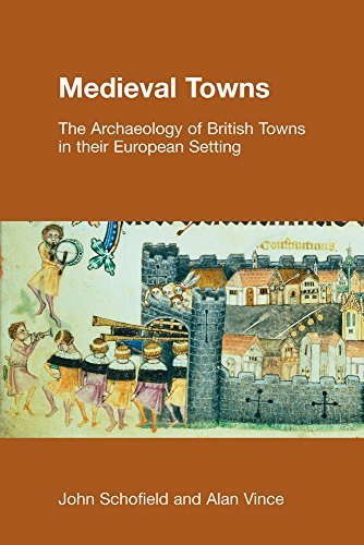 9780826461308: Medieval Towns: The Archaeology of British Towns in Their European Setting (Studies in the Archaeology of Medieval Europe)