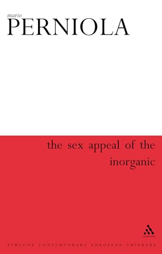 Beispielbild fr The Sex Appeal of the Inorganic (Athlone Contemporary European Thinkers Series) zum Verkauf von WorldofBooks