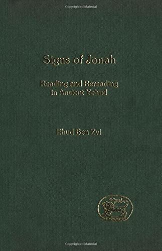 Beispielbild fr Signs of Jonah: Reading and Rereading in Ancient Yehud (JSOT Supplement) zum Verkauf von Atticus Books