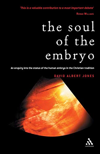 Stock image for Soul of the Embryo: Christianity and the Human Embryo for sale by Chiron Media