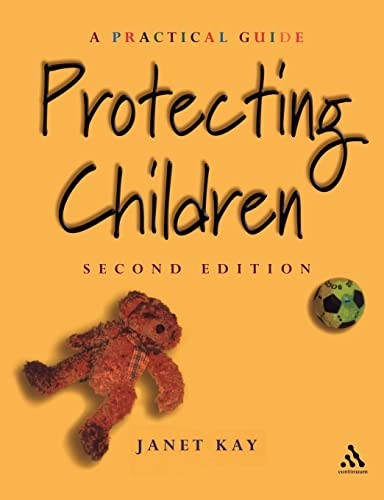 9780826464040: Protecting Children 2nd Edition (Practical Childcare S.)