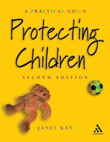 Stock image for Protecting Children 2nd Edition (Practical Childcare) for sale by MusicMagpie