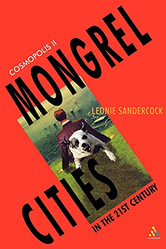 Cosmopolis II: Mongrel Cities of the 21st Century (Mongrel Cities of the Twenty-First Century) (9780826464637) by Sandercock, Leonie