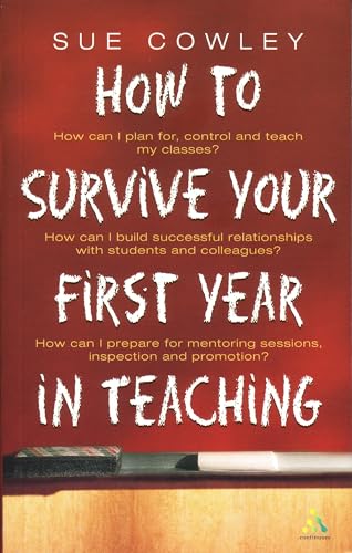 Beispielbild fr How to Survive Your First Year in Teaching zum Verkauf von medimops