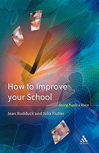 How To Improve Your School (9780826465313) by Rudduck, Jean; Flutter, Julia