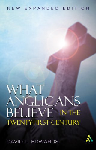 Stock image for What Anglicans Believe in the Twenty-First Century for sale by Powell's Bookstores Chicago, ABAA