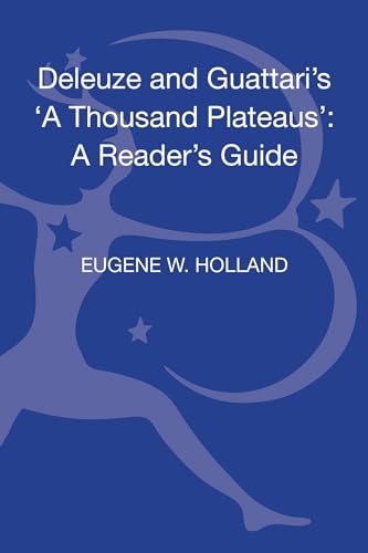Stock image for Deleuze and Guattari's 'A Thousand Plateaus': A Reader's Guide (Reader's Guides) for sale by Lucky's Textbooks