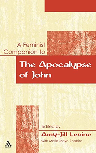 9780826466501: A Feminist Companion to the Apocalypse of John: v. 13 (Feminist Companion to the New Testament and Early Christian Writings)