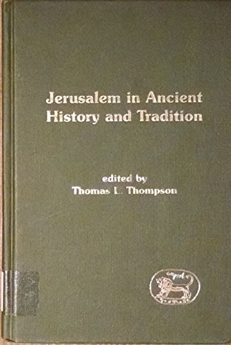 9780826466648: Jerusalem in Ancient History and Tradition (Journal for the study of the Old Testament supplement series)