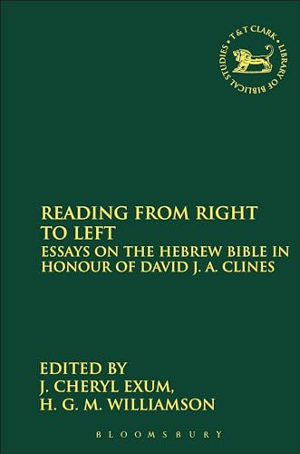 Stock image for Reading from Right to Left: Essays on the Hebrew Bible in Honour of David J.A. Clines for sale by Revaluation Books