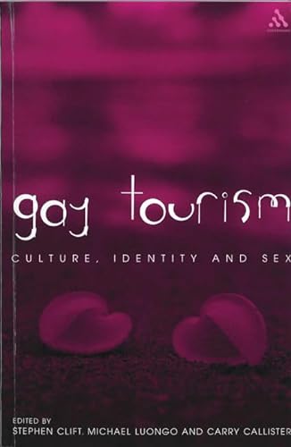 Imagen de archivo de Gay Tourism: Culture, Identity, and Sex a la venta por Revaluation Books