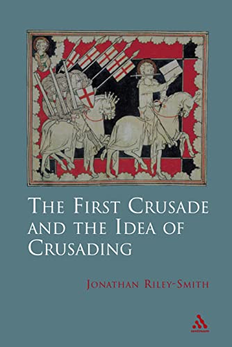 Imagen de archivo de The First Crusade and the Idea of Crusading a la venta por Better World Books Ltd