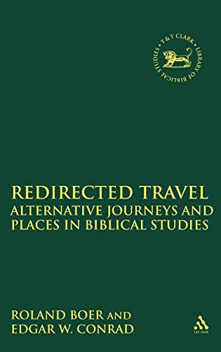 Imagen de archivo de Redirected Travel: Alternative Journeys and Places in Biblical Studies [JSOT Supplement Series, 382] a la venta por Windows Booksellers