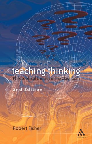 Imagen de archivo de Teaching Thinking : Philosophical Enquiry in the Classroom a la venta por Better World Books