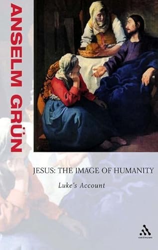 9780826468499: Jesus, the Image of Humanity: Luke's Account