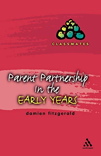 Beispielbild fr Parent Partnerships in the Early Years (Classmates) zum Verkauf von WorldofBooks