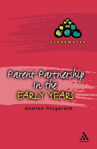 Stock image for Parent Partnerships in the Early Years (Classmates) for sale by WorldofBooks