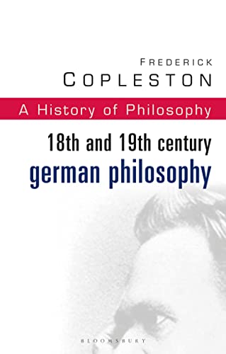 9780826469014: History of Philosophy Volume 7: 18th and 19th Century German Philosophy: Vol 7