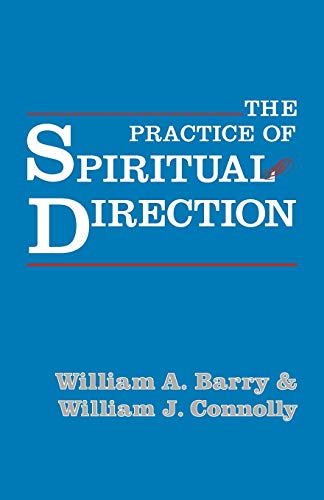 Practice of Spiritual Direction - William Connolly