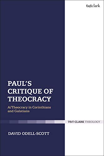 Beispielbild fr Paul's Critique of Theocracy: A/ Theocracy in Corinthians and Galatians zum Verkauf von Anybook.com