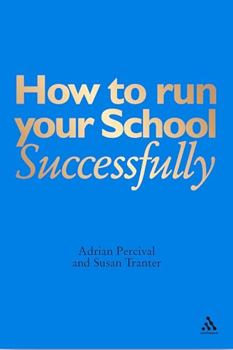 9780826470430: How to Run Your School Successfully