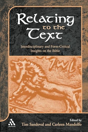 Beispielbild fr Relating to the Text: Interdisciplinary and Form-Critical Insights on the Bible zum Verkauf von Windows Booksellers