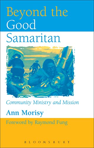 Beispielbild fr Beyond the Good Samaritan: Community Ministry and Mission zum Verkauf von AwesomeBooks