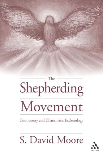 Imagen de archivo de The Shepherding Movement : Controversy and Charismatic Ecclesiology. LONDON : 2004. [ Journal of Pentecostal Theology Supplement Series. ] a la venta por Rosley Books est. 2000